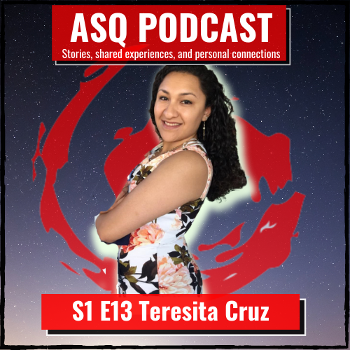 ASQ S1 E13 Teresita Cruz: A Woman’s Quest for Self-Reliance Part I