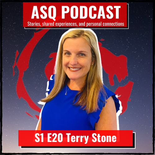 ASQ S1 E 20: Terry Stone- An Educator’s Quest Part II