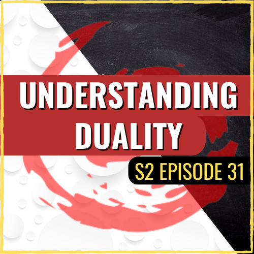 ASQ PODCAST S2 E31 UNDERSTANDING DUALITY: The path to unrealized potential