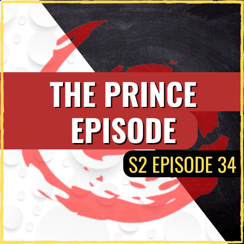 ASQ PODCAST S2 E34: The Prince Episode