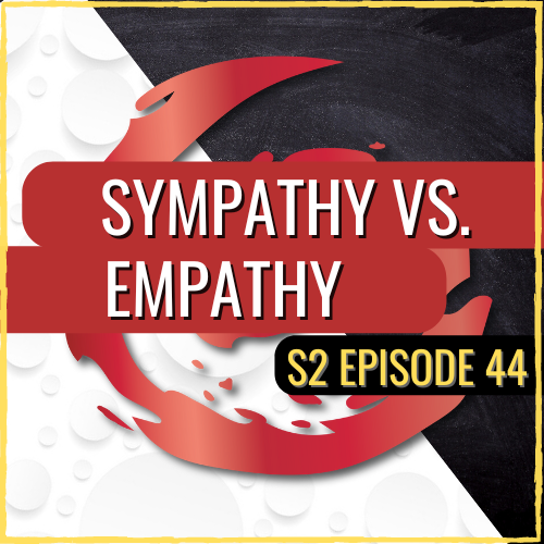 Sympathy Vs Empathy: What Are The Differences? | ASQ PODCAST S2 E44