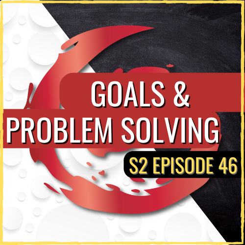 Goal Setting, Planning, and Problem Solving | ASQ PODCAST S2 E46