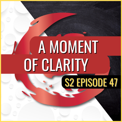 A Moment of Clarity | ASQ PODCAST S2 E47