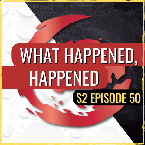 What Happened, Happened (Ways to Leave Your Past Behind) | ASQ PODCAST S2 E50