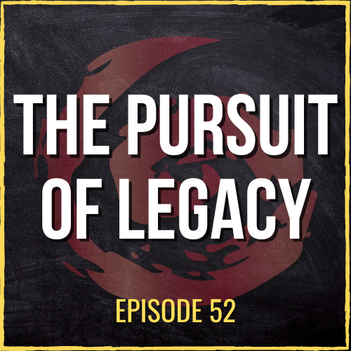 The Pursuit of Legacy | ASQ PODCAST E 52