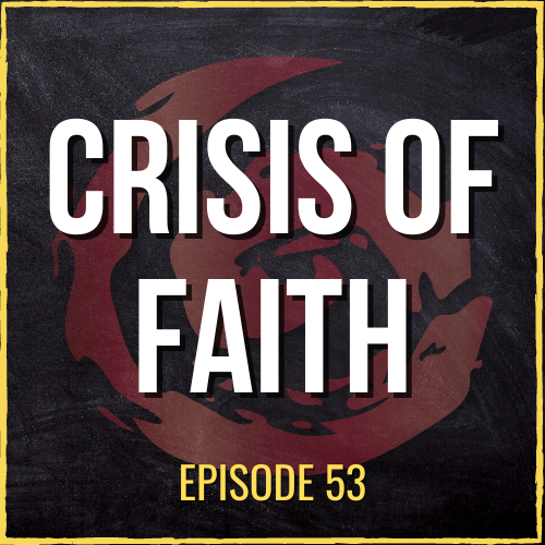 Crisis of Faith | ASQ PODCAST E53