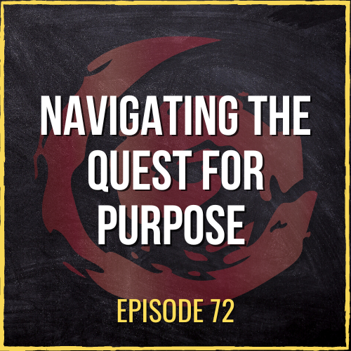 Navigating the Quest to Finding Your Life Purpose and Passion | ASQ PODCAST E72