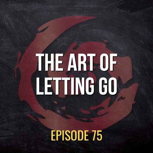 Embracing Change through the Art of Letting Go | ASQ PODCAST 75