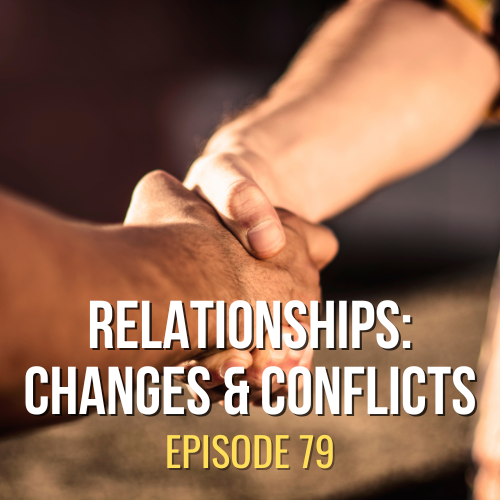 Navigating Relationship Changes and Conflict with Resilience | ASQ PODCAST E79